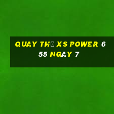 Quay thử XS power 6 55 ngày 7