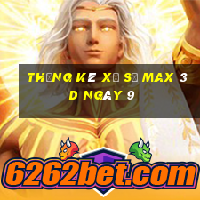 Thống kê Xổ Số Max 3D ngày 9