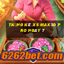 Thống kê xs Max3D Pro ngày 7