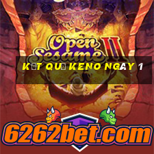 kết quả KENO ngày 1