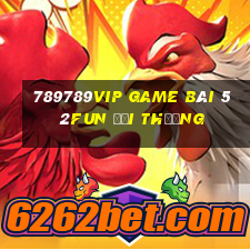 789789Vip Game Bài 52Fun Đổi Thưởng