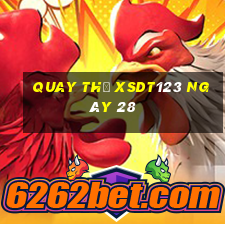 Quay thử XSDT123 ngày 28