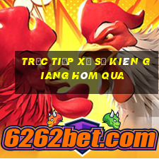 Trực tiếp xổ số kiên giang Hôm qua