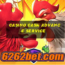 casino cash advance service