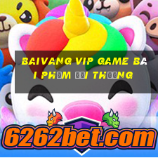 Baivang Vip Game Bài Phỏm Đổi Thưởng