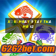 xổ số ngày 5 tây tháng 12