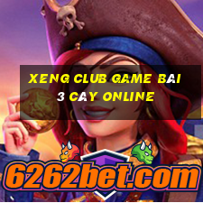 Xeng Club Game Bài 3 Cây Online