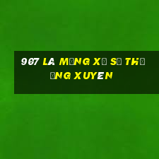 907 là mạng xổ số thường xuyên