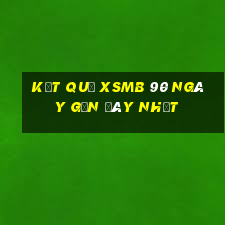 kết quả xsmb 90 ngày gần đây nhất