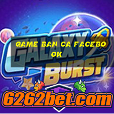 game ban ca facebook