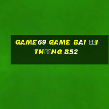 Game69 Game Bài Đổi Thưởng B52