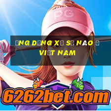 Ứng dụng xổ số nào ở Việt nam