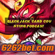 blackjack card counting podcast