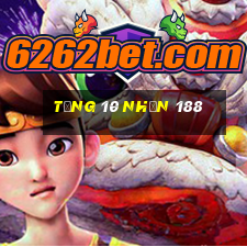 tặng 10 nhận 188