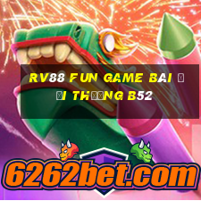 Rv88 Fun Game Bài Đổi Thưởng B52