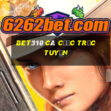 bet310 cá cược trực tuyến