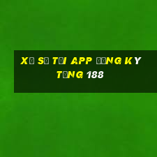 Xổ số tải app đăng ký tặng 188