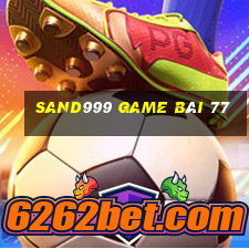 Sand999 Game Bài 77