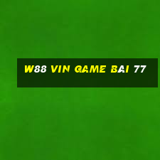 W88 Vin Game Bài 77