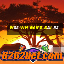 W88 Vin Game Bài 52