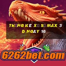 Thống kê Xổ Số Max 3D ngày 16