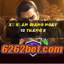 xổ số an giang ngày 18 tháng 8