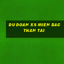 du doan xs mien bac than tai