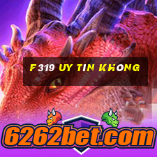 F319 Uy Tín Không