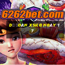 Dự đoán XSKG ngày 17