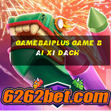 Gamebaiplus Game Bài Xì Dách