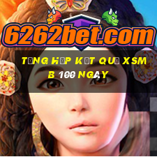 tổng hợp kết quả xsmb 100 ngày