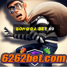 bong da bet 69