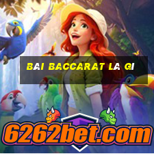 bài baccarat là gì