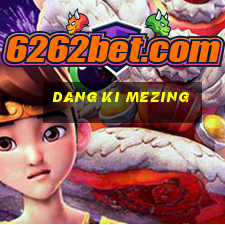 dang ki mezing