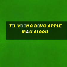 Tải về ứng dụng Apple màu Aigou