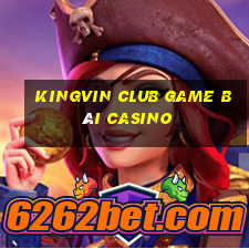 Kingvin Club Game Bài Casino