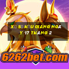 xổ số hậu giang ngày 17 tháng 2