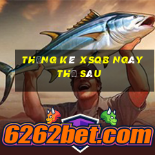 Thống kê XSQB ngày thứ sáu