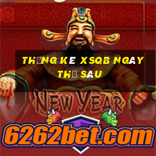 Thống kê XSQB ngày thứ sáu