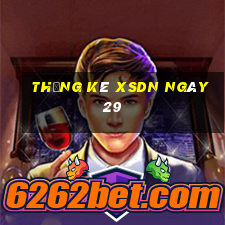 Thống kê XSDN ngày 29