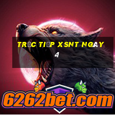 Trực tiếp XSNT ngày 4