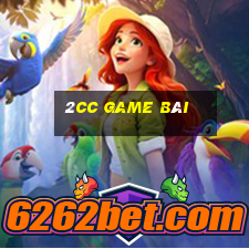 2cc game bài