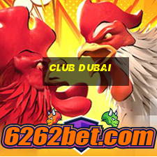 club dubai