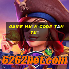 game nhận code tân thủ