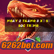 ngày 2 tháng 8 xổ số sóc trăng