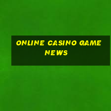 online casino game news