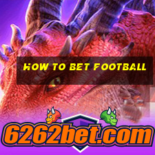 how to bet football