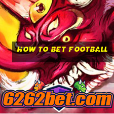 how to bet football