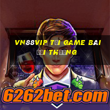 Vn88Vip Tải Game Bài Đổi Thưởng