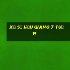 xổ số hậu giang 7 tuần